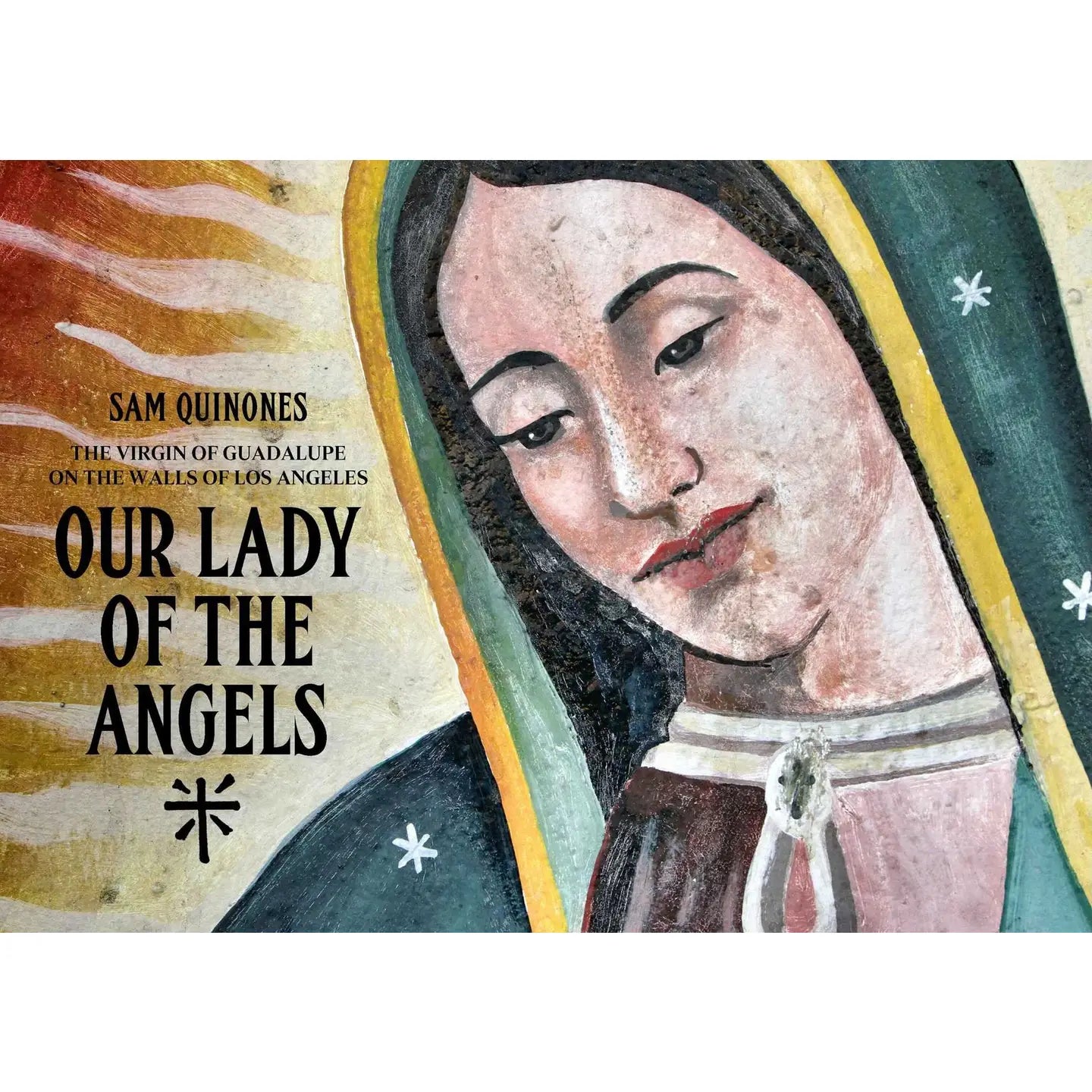 Our Lady of the Angels: the Virgin of Guadalupe